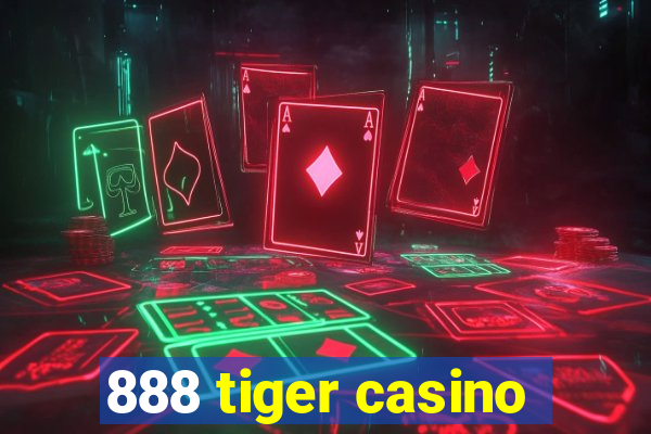 888 tiger casino