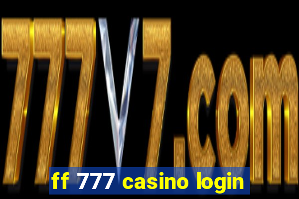 ff 777 casino login