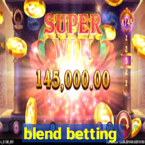 blend betting