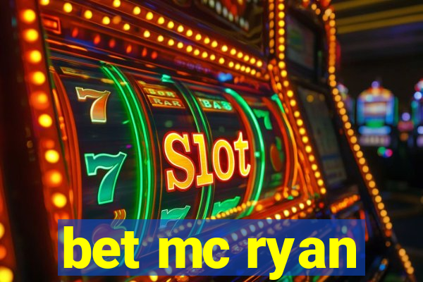 bet mc ryan