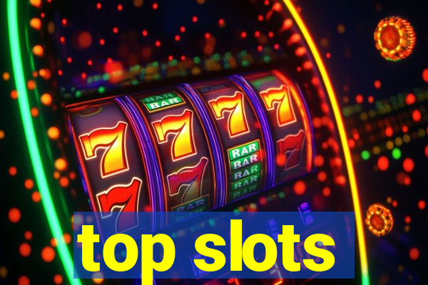 top slots