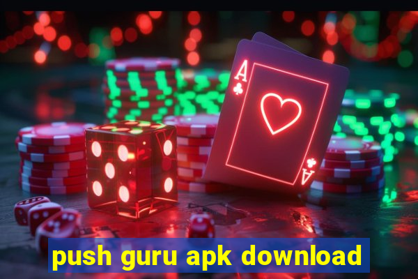 push guru apk download