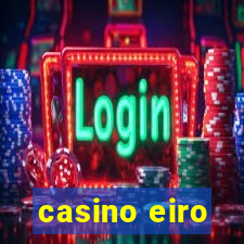 casino eiro