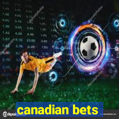 canadian bets