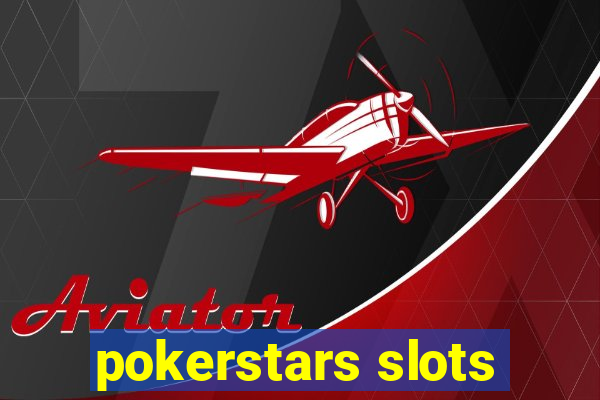 pokerstars slots