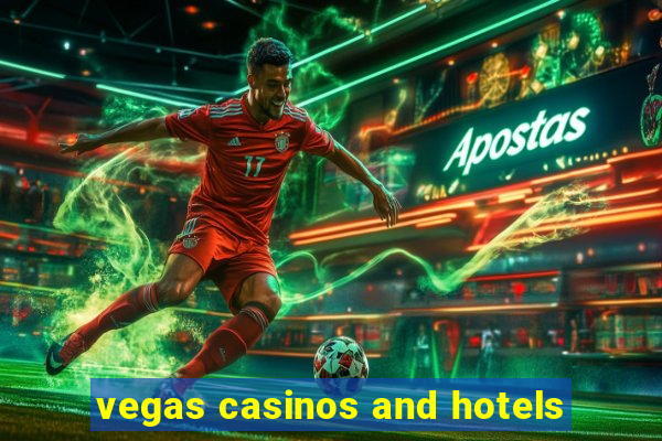 vegas casinos and hotels