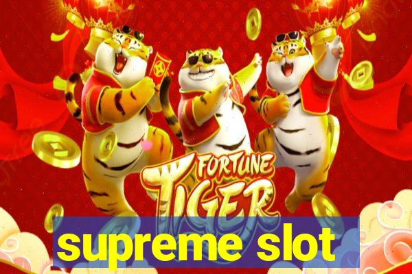 supreme slot