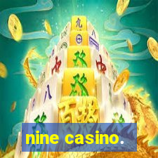 nine casino.