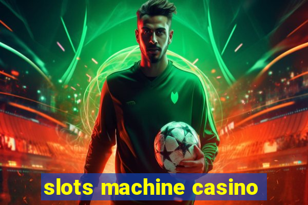 slots machine casino