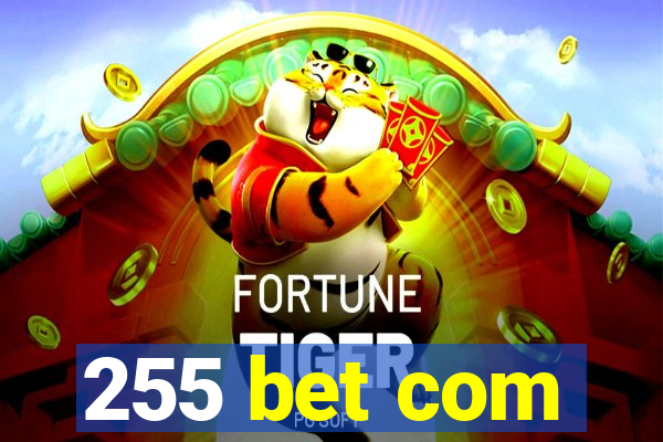 255 bet com