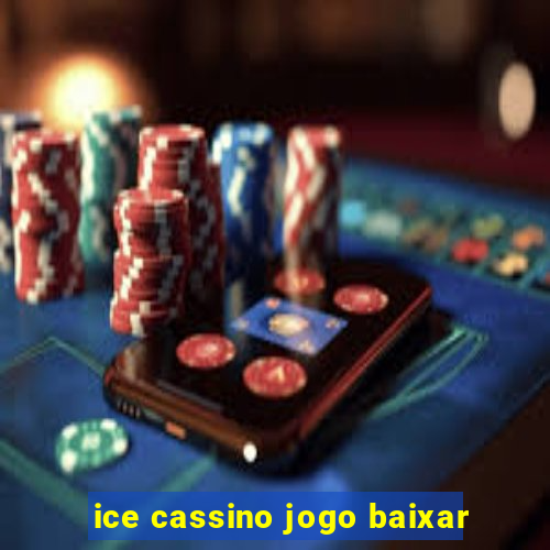 ice cassino jogo baixar