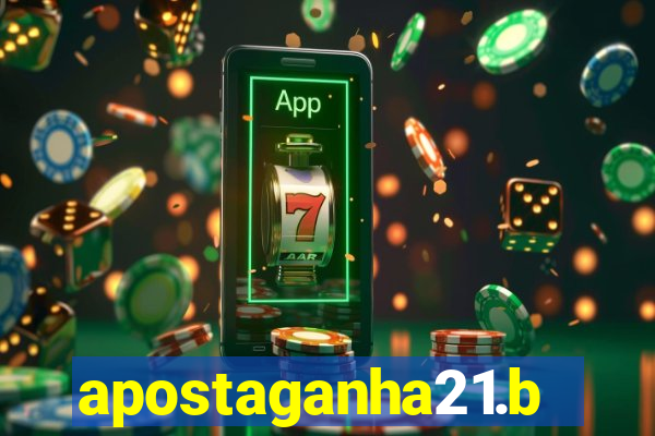 apostaganha21.bet