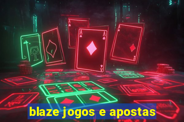 blaze jogos e apostas