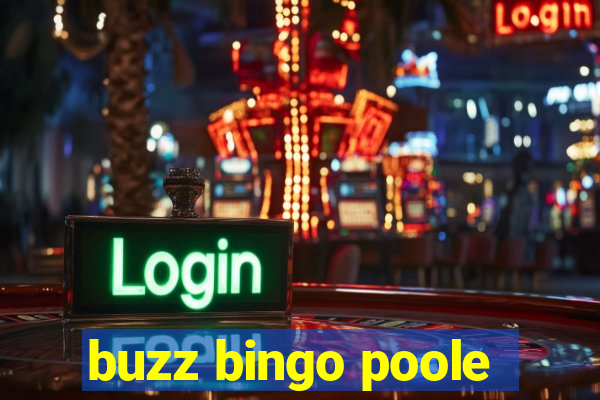 buzz bingo poole