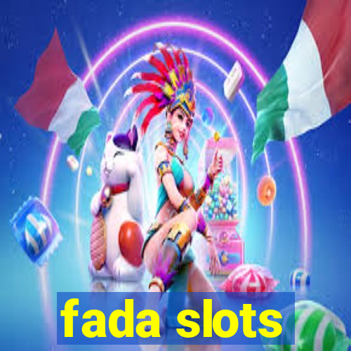 fada slots