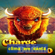 clima em santa b谩rbara - ba