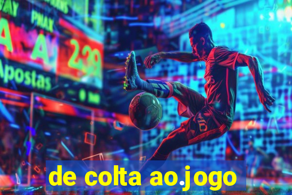 de colta ao.jogo