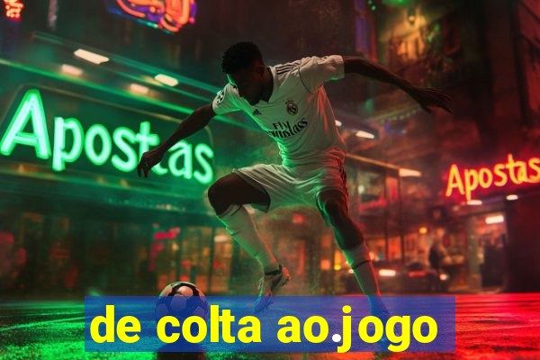 de colta ao.jogo