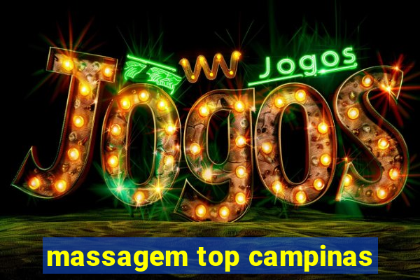 massagem top campinas