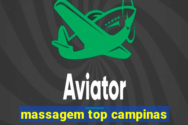 massagem top campinas