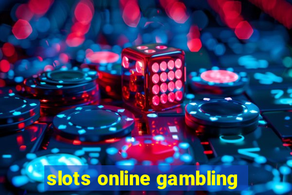 slots online gambling