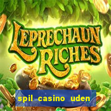 spil casino uden om rofus