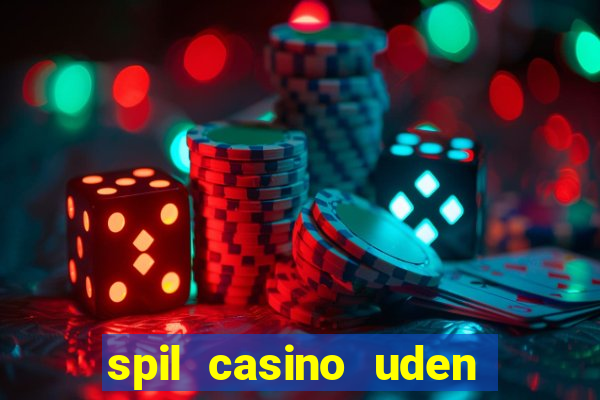 spil casino uden om rofus