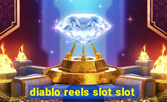 diablo reels slot slot