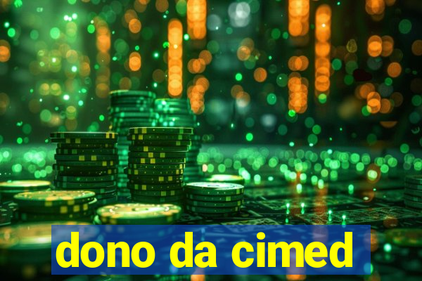 dono da cimed