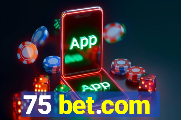 75 bet.com