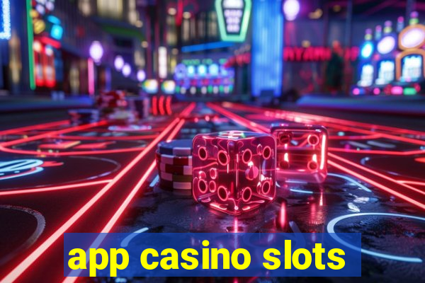 app casino slots