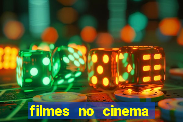 filmes no cinema conquista sul