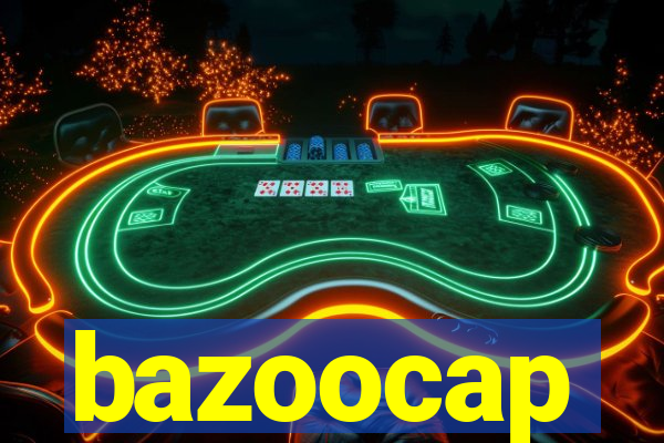 bazoocap