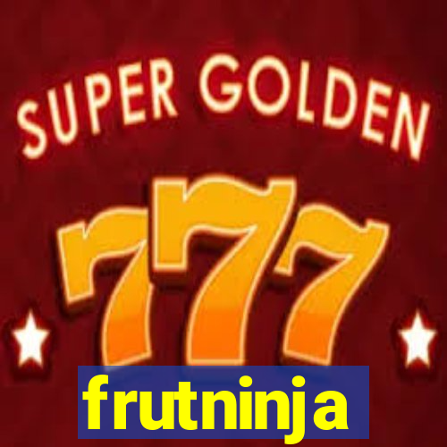 frutninja