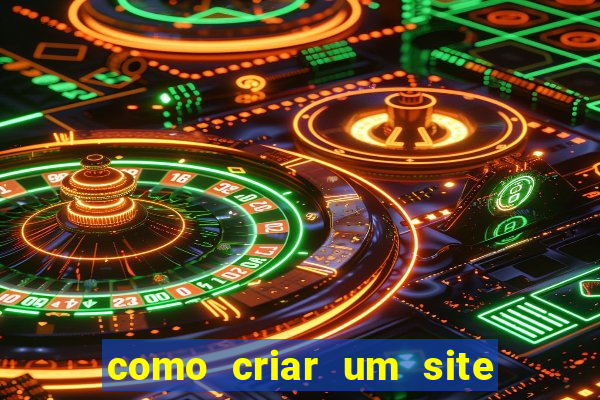 como criar um site de apostas slots