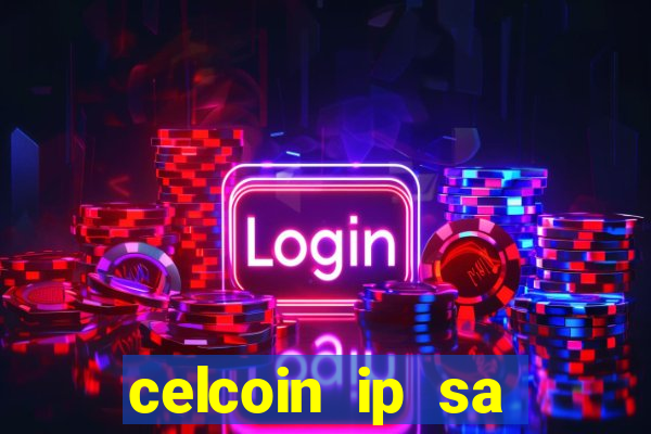 celcoin ip sa plataforma de jogos