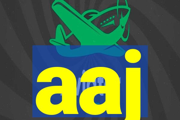 aaj