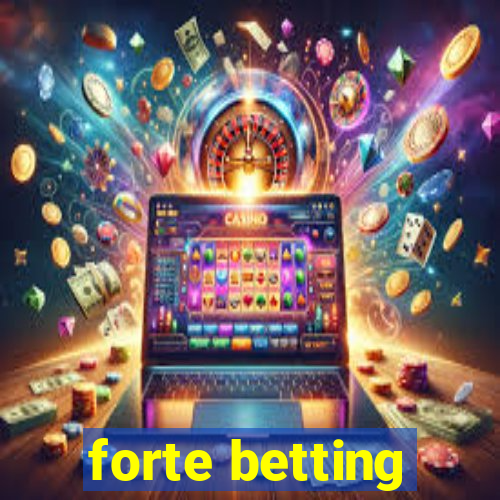 forte betting