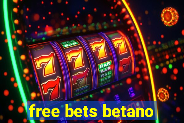 free bets betano