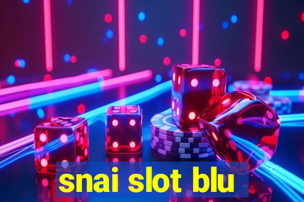 snai slot blu