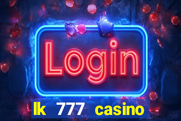 lk 777 casino login register