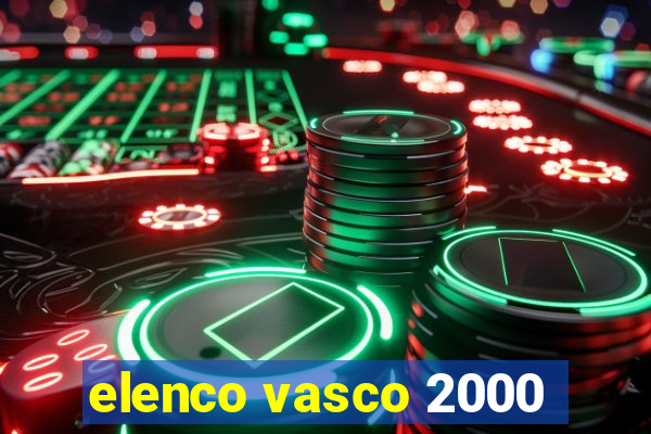 elenco vasco 2000