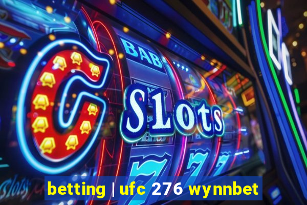 betting | ufc 276 wynnbet