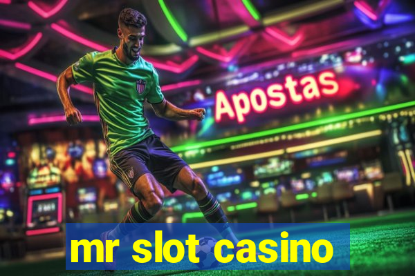 mr slot casino