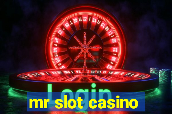 mr slot casino