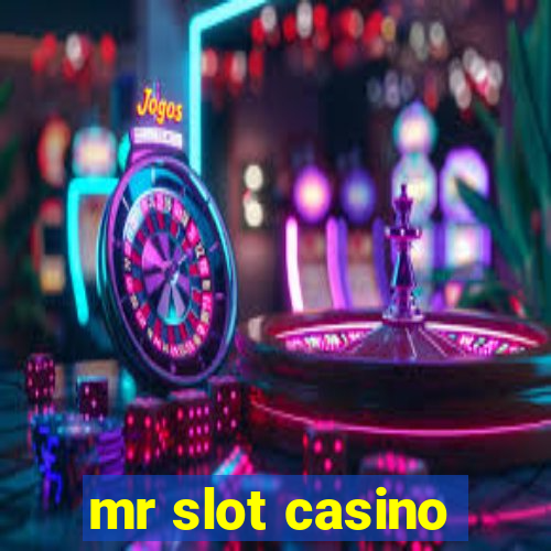 mr slot casino