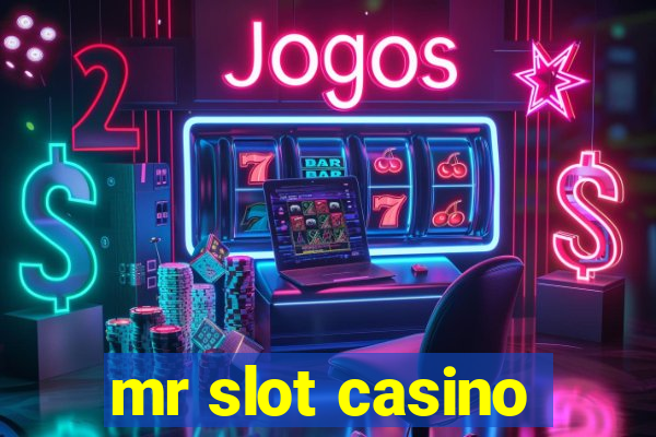 mr slot casino