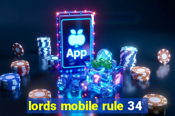 lords mobile rule 34