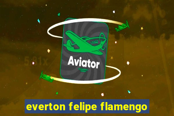 everton felipe flamengo