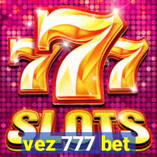 vez 777 bet